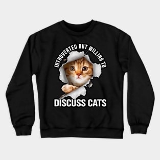 Introverted But Willing To Discuss Cat Crewneck Sweatshirt